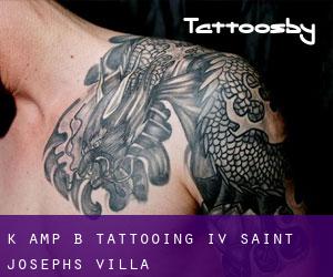 K & B Tattooing IV (Saint Josephs Villa)