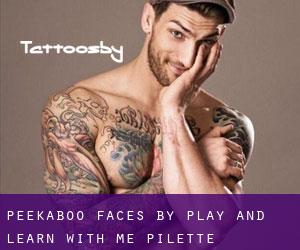 Peekaboo Faces by Play and Learn With Me (Pilette)