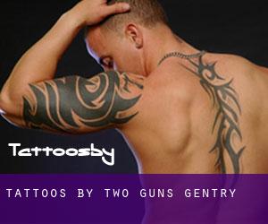Tattoos by Two Guns (Gentry)