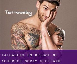 tatuagens em Bridge of Achbreck (Moray, Scotland)